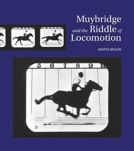 Cover image for Muybridge and the Riddle of Locomotion