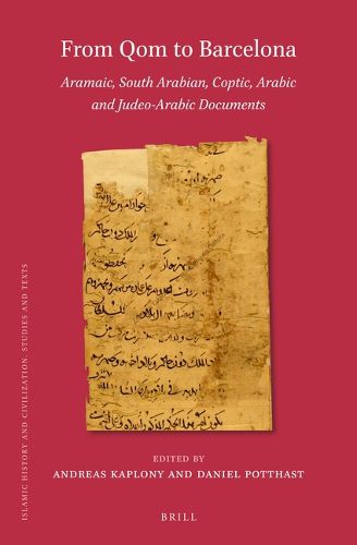 Cover image for From Qom to Barcelona: Aramaic, South Arabian, Coptic, Arabic and Judeo-Arabic Documents