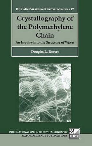 Cover image for Crystallography of the Polymethylene Chain: An Inquiry into the Structure of Waxes