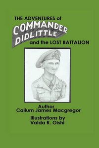 Cover image for The Adventures of Commander Didlittle and the Lost Battalion