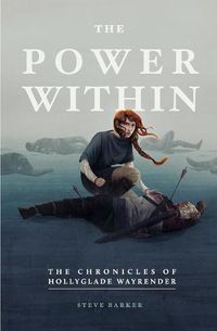 Cover image for The Power Within: The Chronicles of Hollyglade Wayrender