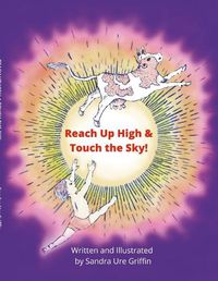 Cover image for Reach Up High and Touch the Sky!