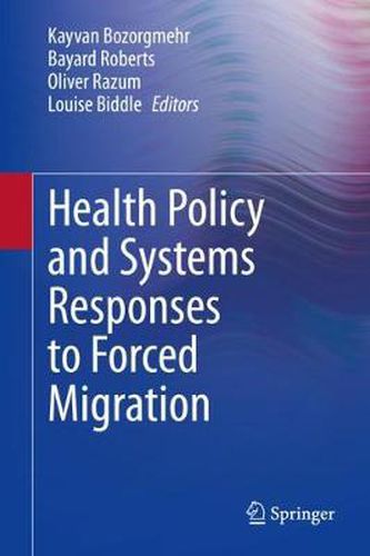 Cover image for Health Policy and Systems Responses to Forced Migration