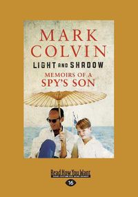 Cover image for Light and Shadow: Memoir's of a Spy's Son
