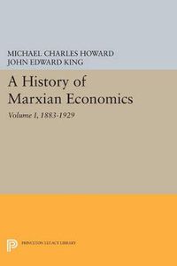 Cover image for A History of Marxian Economics, Volume I: 1883-1929