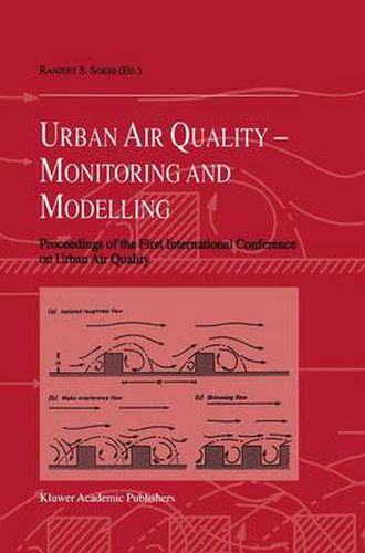 Cover image for Urban Air Quality: Monitoring and Modelling: Proceedings of the First International Conference on Urban Air Quality: Monitoring and Modelling University of Hertfordshire, Hatfield, U.K. 11-12 July 1996