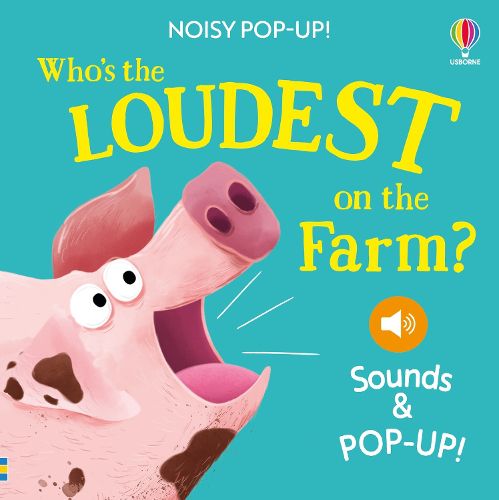 Cover image for Noisy Pop-Up: Who's the Loudest on the Farm?