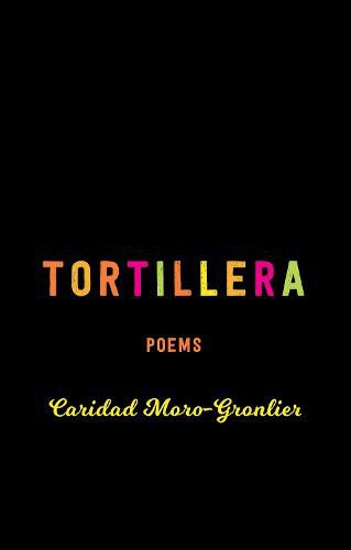 Cover image for Tortillera: Poems