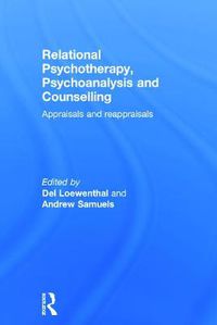 Cover image for Relational Psychotherapy, Psychoanalysis and Counselling: Appraisals and reappraisals