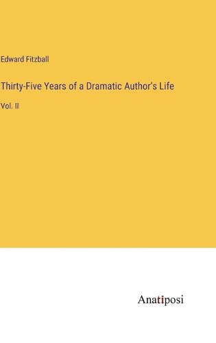 Cover image for Thirty-Five Years of a Dramatic Author's Life