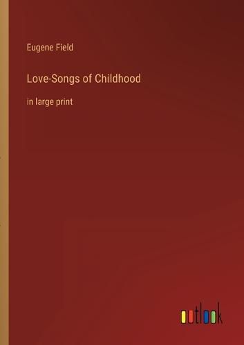 Cover image for Love-Songs of Childhood