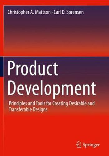 Cover image for Product Development: Principles and Tools for Creating Desirable and Transferable Designs