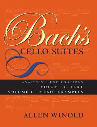 Cover image for Bach's Cello Suites, Volumes 1 and 2: Analyses and Explorations