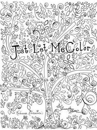Cover image for Just Let Me Color