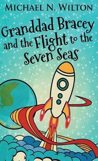 Cover image for Granddad Bracey And The Flight To The Seven Seas