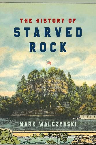 Cover image for The History of Starved Rock