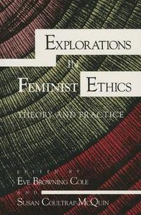 Cover image for Explorations in Feminist Ethics: Theory and Practice