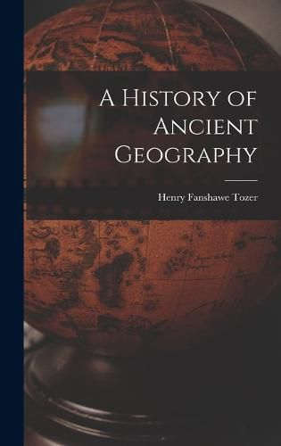 Cover image for A History of Ancient Geography