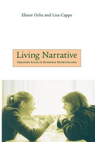 Cover image for Living Narrative: Creating Lives in Everyday Storytelling