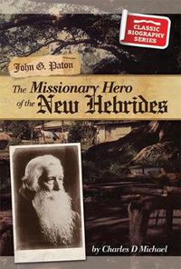 Cover image for John G Paton: The Missionary Hero of the Hebrides