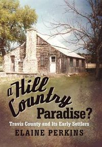 Cover image for A Hill Country Paradise?