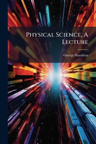 Cover image for Physical Science, A Lecture