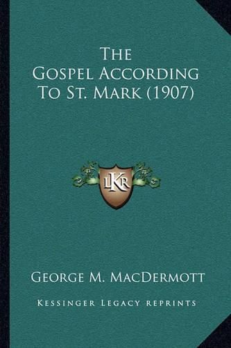 The Gospel According to St. Mark (1907)