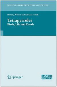 Cover image for Tetrapyrroles: Birth, Life and Death