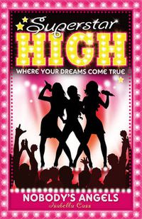 Cover image for Superstar High: Nobody's Angels
