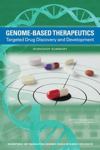 Cover image for Genome-Based Therapeutics: Targeted Drug Discovery and Development: Workshop Summary