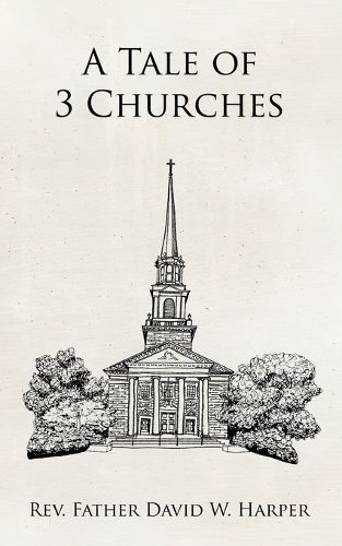 Cover image for A Tale of 3 Churches