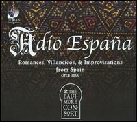 Cover image for Adio Espana Romances Villancicos & Improvisations From Spain Circa 1500