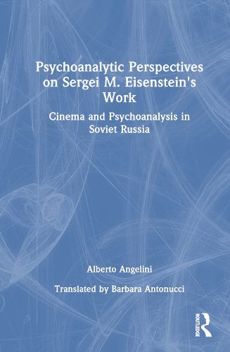 Cover image for Psychoanalytic Perspectives on Sergei M. Eisenstein's Work