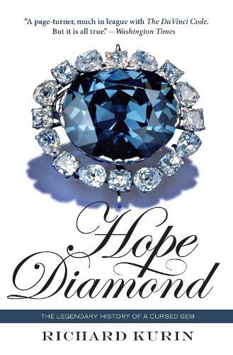 The Hope Diamond: The Legendary History of a Cursed GEM