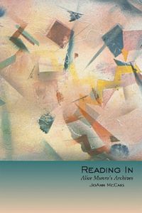 Cover image for Reading In: Alice Munro's Archives
