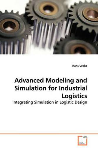 Cover image for Advanced Modeling and Simulation for Industrial Logistics