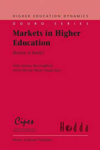 Cover image for Markets in Higher Education: Rhetoric or Reality?