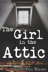 Cover image for The Girl in the Attic