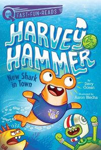 Cover image for New Shark in Town: Harvey Hammer 1