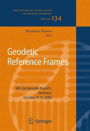 Cover image for Geodetic Reference Frames: IAG Symposium Munich, Germany, 9-14 October 2006