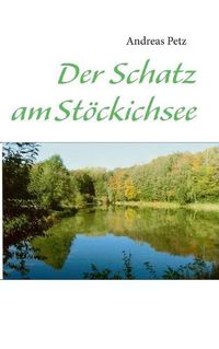 Cover image for Der Schatz am Stoeckichsee