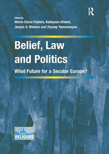 Cover image for Belief, Law and Politics: What Future for a Secular Europe?