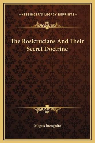 The Rosicrucians and Their Secret Doctrine