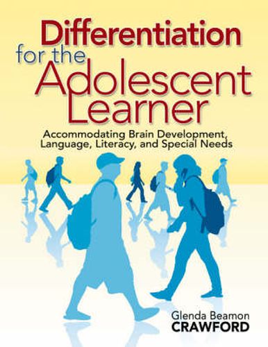 Cover image for Differentiation for the Adolescent Learner: Accommodating Brain Development, Language, Literacy, and Special Needs