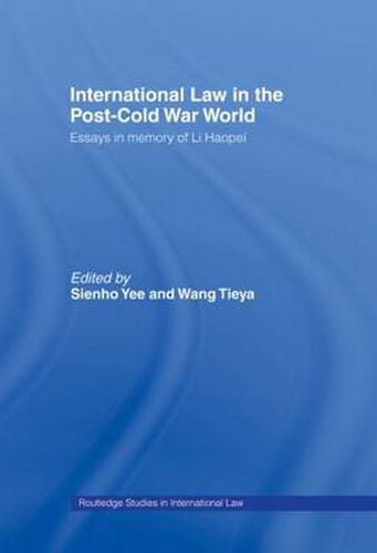 Cover image for International Law in the Post-Cold War World: Essays in Memory of Li Haopei