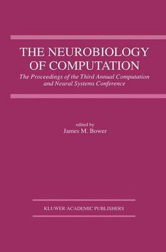 Cover image for The Neurobiology of Computation: Proceedings of the Third Annual Computation and Neural Systems Conference