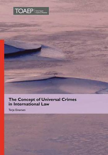 Cover image for The Concept of Universal Crimes in International Law