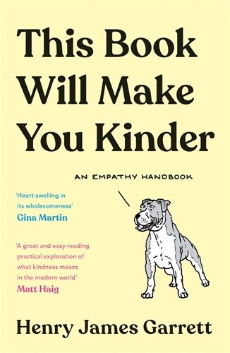 Cover image for This Book Will Make You Kinder: An Empathy Handbook