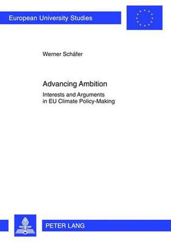 Cover image for Advancing Ambition: Interests and Arguments in EU Climate Policy-Making