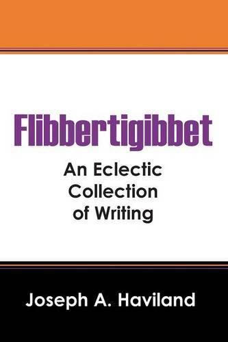 Cover image for Flibbertigibbet: An Eclectic Collection of Writing